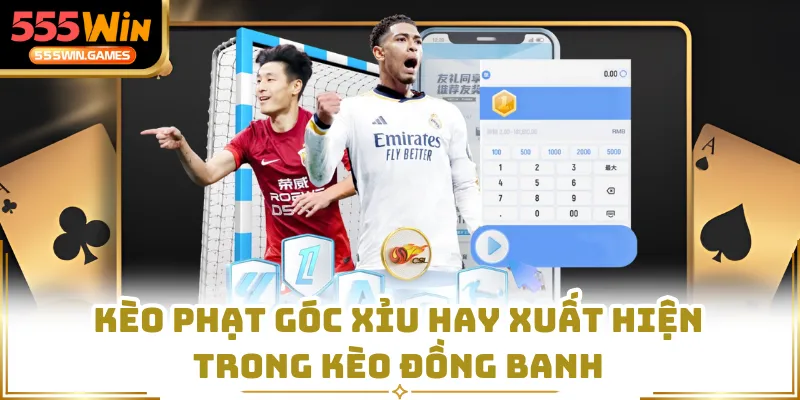 Kèo phạt góc xỉu hay xuất hiện trong kèo đồng banh